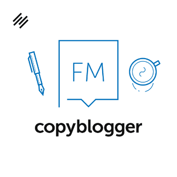 Writing Podcasts: Copyblogger FM